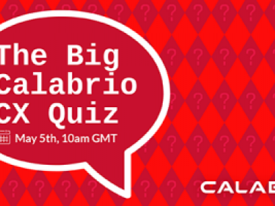 Join Calabrio in our first annual CX quiz that tests—and rewards—your expertise in arguably the most important aim of contact centres. 1 hour + 16 questions + multiple discussions = An unforgettable experience.