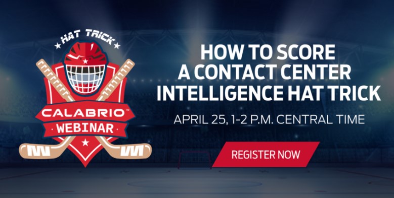 HOW TO SCORE A CONTACT CENTER INTELLIGENCE HAT TRICK