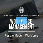 5 IMPORTANT WORKFORCE MANAGEMENT SOFTWARE CONSIDERATIONS