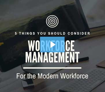 5 IMPORTANT WORKFORCE MANAGEMENT SOFTWARE CONSIDERATIONS