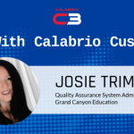 POWER UP FOR C3 WITH CALABRIO CUSTOMER JOSIE TRIMNAL, GRAND CANYON EDUCATION